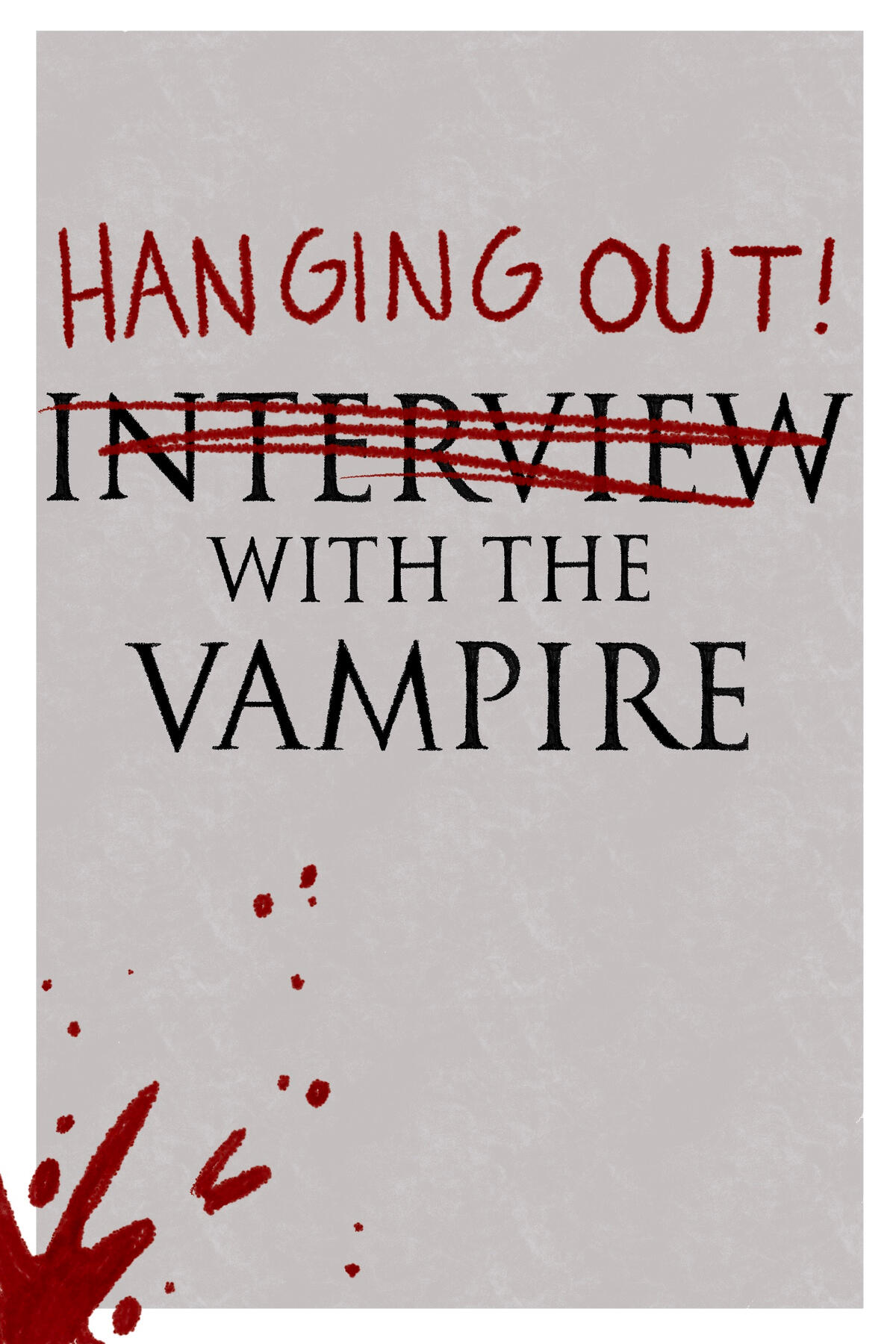 HANGING OUT WITH THE VAMPIRE